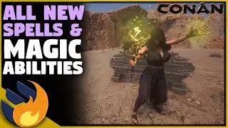 ВСЕ НОВЫЕ ЗАКЛИНАНИЯ/МАГИЯ, КОТОРЫЕ ПОЯВЯТСЯ В ИГРЕ | Conan Exiles | Age Of Sorcery