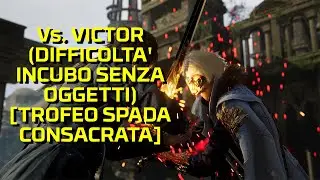 Lost Soul Aside | Victor Boss Fight (Difficolt&agrave; Incubo senza oggetti) [TROFEO SPADA CONSACRATA]