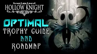 Hollow Knight &mdash; руководство по трофеям и дорожная карта