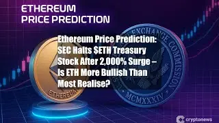 Ethereum Price Prediction: SEC Halts $ETH Treasury Stock After