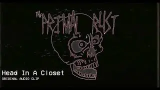 Primal Rust - Head In A Closet (Official Audio)