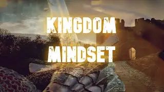 Kingdom Mindset - DHTT 2 - Why did Jesus heal?
