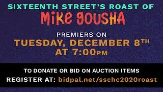 Sixteenth Street 2020 Roast of Mike Gousha