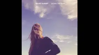 Velvet Sunset - Down The River