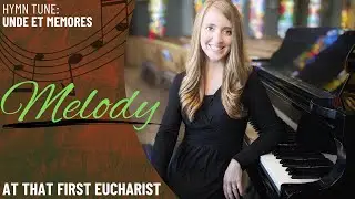 At That First Eucharistic (Melody)