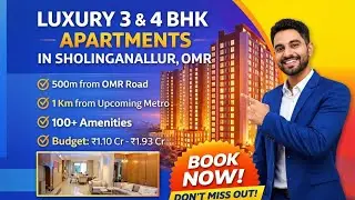 Luxury 3 & 4 BHK High-Rise Apartments in Sholinganallur | OMR | 24 Floors | From ₹1.10 Cr