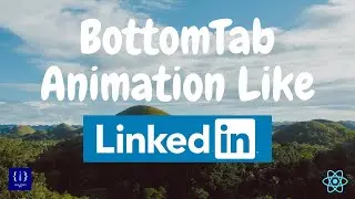 BottomTab Animation like LinkedIn in React Native | React Navigation Bottom Tabs | Animation