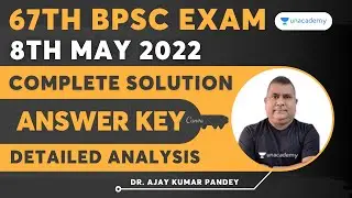 67th BPSC Exam 2022 | Complete Answer Key & Analysis | BPSC 67th Solution | Ajay Kumar Pandey