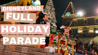 [4K] FULL Christmas Fantasy Parade Dec 2022 at Disneyland Park! - Holidays at Disneyland