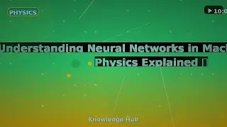 🧠 Understanding Neural Networks in Machine Learning | Physics Explained ✅