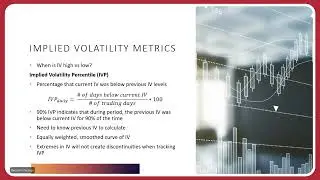 Theory to Practice: Implied Volatility Metrics