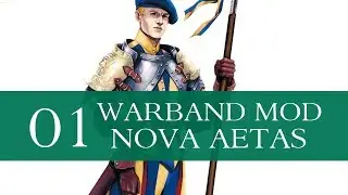 Nova Aetas (мод Warband &mdash; специальный материал) &mdash; часть 1
