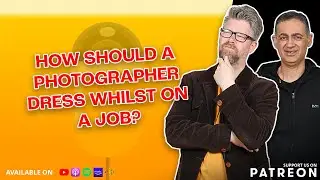 How should a Photographer Dress whilst on a job/speaking with clients?
