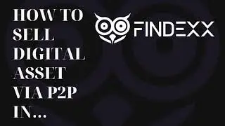 How To SELL Digital Asset On Findexx P2P