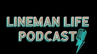 Lineman Life Podcast