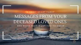 MESSAGES FROM YOUR DECEASED LOVED ONES 💖 // What They Want You to Know //💖PICK A CARD