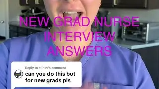 NEW GRAD NURSE INTERVIEW RESPONSES ✍️ 