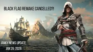 Sands of Time remake cancelled, Black Flag remake in jeopardy & more- janky news update