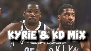 Kyrie Irving & Kevin Durant Mix &ldquo;BabySitter&rdquo; DABABY ft OFFSET