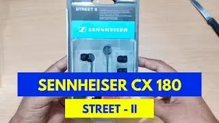 Unboxing and review Sennheiser CX 180 street II. Best budget earphones.