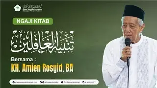 Ngaji Kitab Tanbihul Ghofilin | KH. Amien Rosyid, BA.