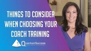 Quantum Success -Factors to Consider When Choosing Your Coach Training by Christy Whitman