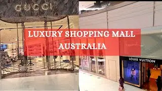 Luxury shopping mall tour|Brisbane| Life in Australia