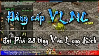 🌠Solo | Đẳng cấp V&otilde; L&acirc;m Minh Chủ : đại ph&aacute; 28 tầng V&acirc;n Long K&iacute;ch [ Jx Việt Nam ]