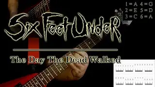 Six Feet Under - The Day The Dead Walked (guitar cover playthrough tab)