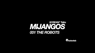 SCREAM* Talks || 001 - The Robots