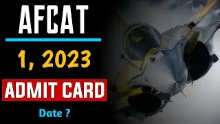 AFCAT 1 2023 Admit Card Date | AFCAT Admit Card 2023 | AFCAT 2023 Preparation | Education Circuit