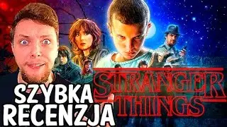 Stranger Things (2016) - #Szybkie recenzje