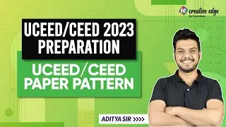 Paper Pattern Of UCEED Entrance Exam 2023 | UCEED 2023 Exam Preparation | UCEED 2023 Exam