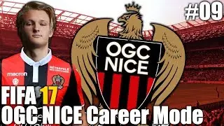 Will We Qualify? | FIFA 17 | OGC Nice Career Mode | #09
