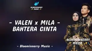 Valen Da7 ft. Mila Da7 - Bahtera Cinta Lirik Lagu Bahtera Cinta versi Mila Da7 ft. Valen Da7