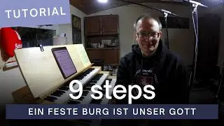 9 Steps in Improvising Chorale Prelude on EIN FESTE BURG