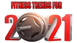 Fitness Trends For 2021-𝕎ℍ𝔸𝕋 𝕋𝕆 𝕃𝕆𝕆𝕂 𝔽𝕆ℝ!