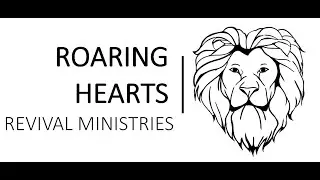 Roaring Hearts | From the Woodshop | The Spirit of Wisdom & Revelation