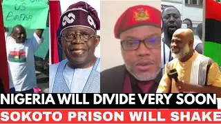SHOCKING UPDATE: BIAFRA WILL COME, SOKOTO PRISON, WESTERN PLANS, KANU WILL BE OUT