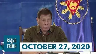 Stand for Truth: (October 27, 2020) Pres. Duterte: Imbestigahan ang buong gobyerno!