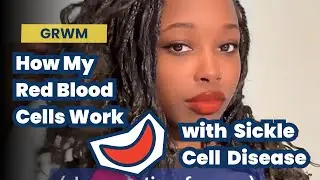 How My Red Blood Cells Work with Sickle Cell Disease