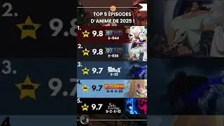 Les 5 &eacute;pisodes d'anime les mieux not&eacute;s de 2025 !