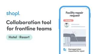 Collaboration tool for frontline teams, Shopl - Hotel &middot; Resort Ver.