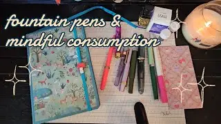 Rambles about fountain pens and slow consumption ✨️🖋