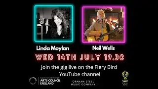 Linda Moylan and Neil Wells - Showcase Sessions Online 14/7/21