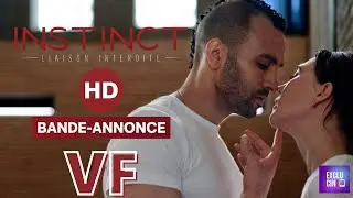 INSTINCT : LIAISON INTERDITE VF | BANDE-ANNONCE OFFICIELLE (2022)