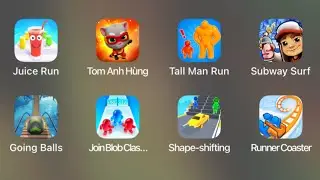 Tall man run ,Tom hero,Subway Surf,Juice Run,Going balls,Runner Coaster