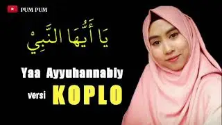 PUM PUM - يا أيها النبي   YA AYYUHANNABI - VERSI  KOPLO