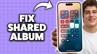 Как исправить проблему с общим альбомом на iPhone 2026 (пошаговая инструкция)