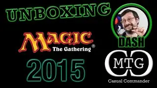 2015 Magic: The Gathering with Dash -  MTG Casual Commander #mtg #packopenings #2015 #all #packs
